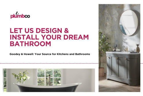 Choose Goodey & Howell To Design & Install Your Dream Bathroom